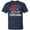 Arizona Cardinals T Shirts Hoodie My Mom Is A Bigger Fan Than Your Mom