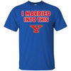 Youngstown State Penguins T Shirts Hoodie I Married Into This