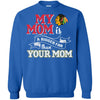Chicago Blackhawks T Shirts Hoodie My Mom Is A Bigger Fan Than Your Mom