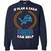 Beer Detrolt LIONS T Shirts Hoodie If Plan A Fails Detrolt LIONS Can Help