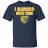 Northern Colorado Bears T Shirts Hoodie I Married Into This