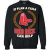 Beer Boston Red Sox T Shirts Hoodie If Plan A Fails Boston Red Sox Can Help