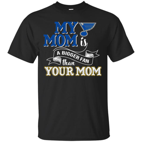 St. Louis Blues T Shirts Hoodie My Mom Is A Bigger Fan Than Your Mom