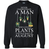 Plants T Shirts Hoodie  Never Underestimate A Man August