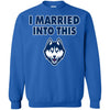 Connecticut Huskies T Shirt I Married Into This T Shirts Hoodie