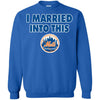New York Mets T Shirt I Married Into This T Shirts Hoodie