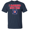 Chicago Fire T Shirts Hoodie I Married Into This