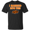 Okalahoma State Cowboys T Shirt I Married Into This T Shirts Hoodie
