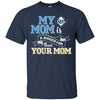 Tampa Bay Rays T Shirts Hoodie My Mom Is A Bigger Fan Than Your Mom