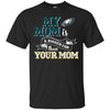 PHILADELPHIA EAGLES T Shirts Hoodie My Mom Is A Bigger Fan Than Your Mom