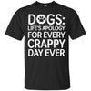 dogs life_s apology for every crappy day ever T Shirts Hoodie