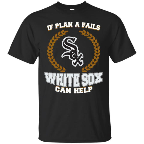 Beer Chicago White Sox T Shirts Hoodie If Plan A Fails Chicago White Sox Can Help