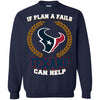Beer Houston Texans T Shirts Hoodie If Plan A Fails Houston Texans Can Help
