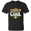 Pittsburgh Steelers T Shirts Hoodie I Was A Fan Before It Was Cool