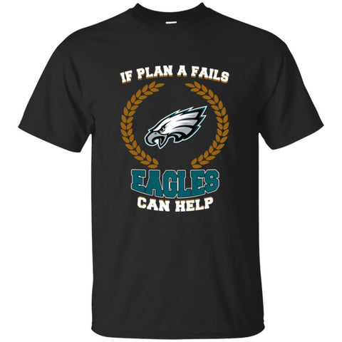 Beer PHILADELPHIA EAGLES T Shirts Hoodie If Plan A Fails PHILADELPHIA EAGLES Can Help