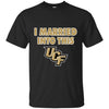 Ucf Knights T Shirt I Married Into This T Shirts Hoodie
