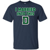 Dartmouth Big Green T Shirts Hoodie I Married Into This