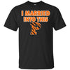 Princeton Tigers T Shirts Hoodie I Married Into This
