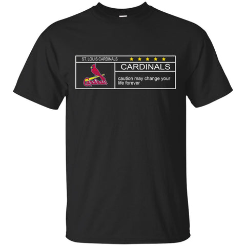 St. Louis Cardinals T Shirts Hoodie Nationals Caution May Change Your Life Forever