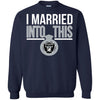 Oakland Raiders T Shirts Hoodie I Married Into This