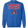 Arizona Diamondbacks T Shirt I Married Into This T Shirts Hoodie