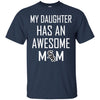 Chicago White Sox T Shirts Hoodie My Daughter Has An Awesome Mom