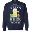 Beer T Shirts Hoodie  Never Underestimate A Man MARCH