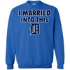 Detroit Tigers T Shirt I Married Into This T Shirts Hoodie