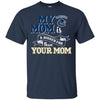 Vancouver Canucks T Shirts Hoodie My Mom Is A Bigger Fan Than Your Mom