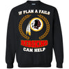 Beer Washington Redskins T Shirts Hoodie If Plan A Fails Washington Redskins Can Help