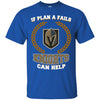 Beer Vegas Golden Knights T Shirts Hoodie If Plan A Fails Vegas Golden Knights Can Help