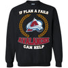 Beer Colorado Avalanche T Shirts Hoodie If Plan A Fails Colorado Avalanche Can Help