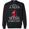 Wine T Shirts Hoodie  Never Underestimate A Man February