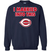Cincinnati Reds T Shirt I Married Into This T Shirts Hoodie