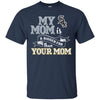 Chicago White Sox T Shirts Hoodie My Mom Is A Bigger Fan Than Your Mom