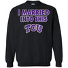 TCU Horned frogs T Shirt I Married Into This T Shirts Hoodie