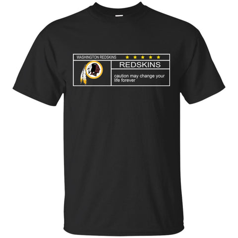 Washington Redskins T Shirts Hoodie Nationals Caution May Change Your Life Forever