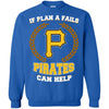 Beer Pittsburgh Pirates T Shirts Hoodie If Plan A Fails Pittsburgh Pirates Can Help