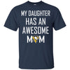 Pittsburgh Penguins T Shirts Hoodie My Daughter Has An Awesome Mom