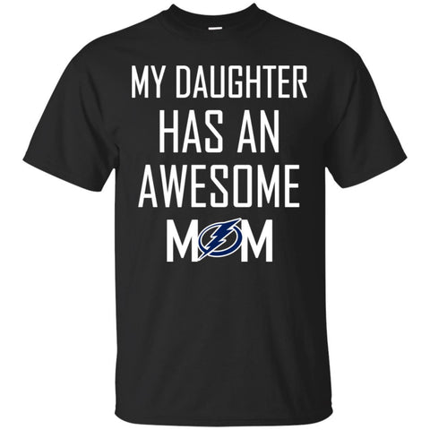 Tampa Bay Lightning T Shirts Hoodie My Daughter Has An Awesome Mom