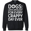 dogs life_s apology for every crappy day ever T Shirts Hoodie