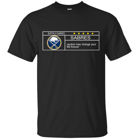 Buffalo Sabres T Shirts Hoodie Nationals Caution May Change Your Life Forever