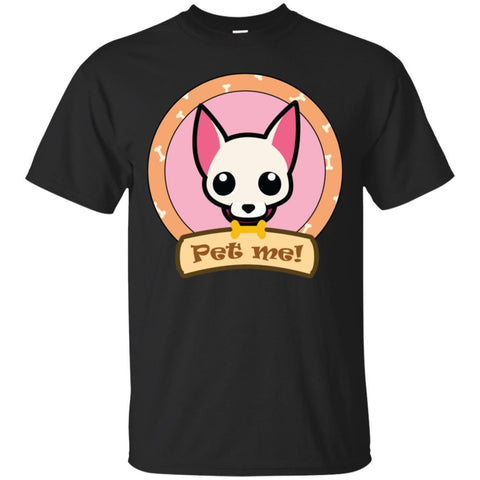 Chihuahua T Shirts Hoodie  Funny Chihuahua Pet me