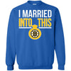 Boston Bruins T Shirts Hoodie I Married Into This