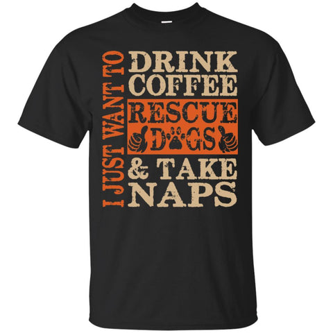 Dogs T Shirts Hoodie   Drink coffee Rescue Dogs - Take Naps