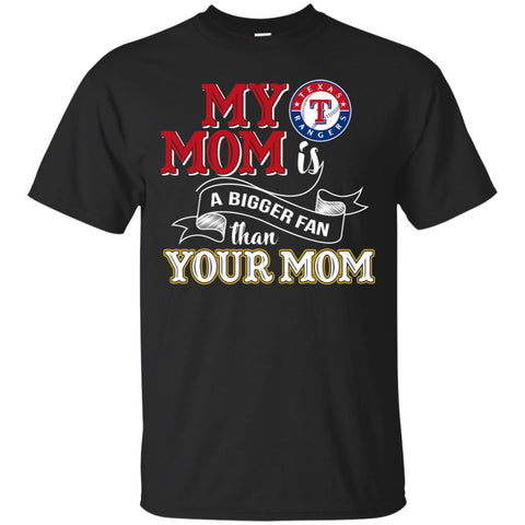 Texas Rangers T Shirts Hoodie My Mom Is A Bigger Fan Than Your Mom