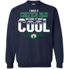 BOSTON CELTICS T Shirts Hoodie I Was A Fan Before It Was Cool