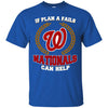 Beer Washington Nationals T Shirts Hoodie If Plan A Fails Washington Nationals Can Help