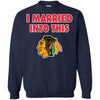 Chicago Blackhawks T Shirt I Married Into This T Shirts Hoodie