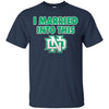 North Dakota Fighting Hawks T Shirts Hoodie I Married Into This